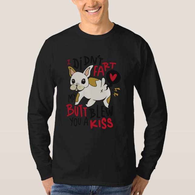 Dog Fart Kiss  1 T Shirt (Framsida)