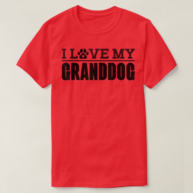 Dog Grandparents I love My Granddog  T Shirt (Design framsida)