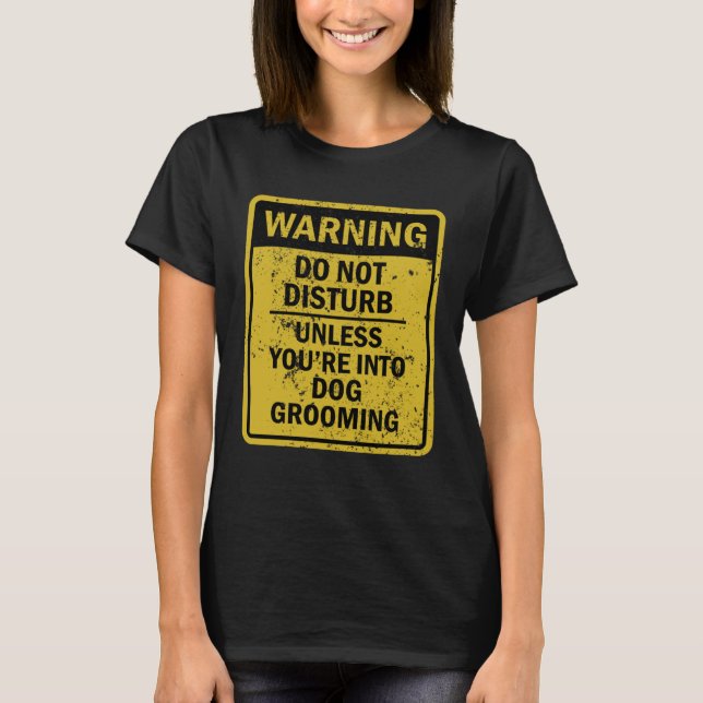 Dog Grooming Joke Meme For Men Women T Shirt (Framsida)