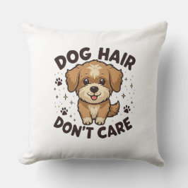 Dog Hair, Don’t Care – Funny Dog Lover Design Kudde