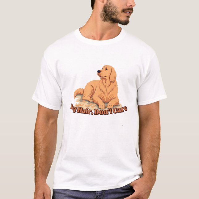 Dog Hair Don’t Care T Shirt (Framsida)