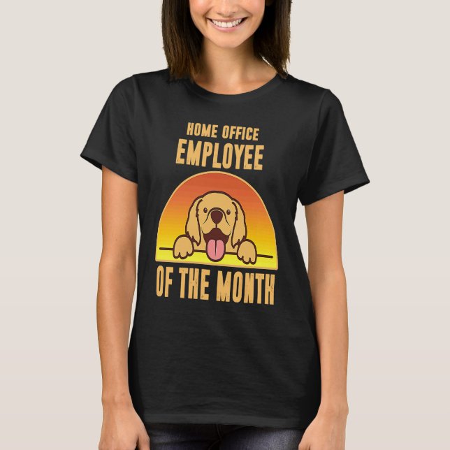 Dog Home Office Work Sitting Employee Of The Month T Shirt (Framsida)