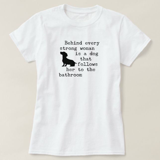 Dog Humor Quote - Dachshund T Shirt (Design framsida)