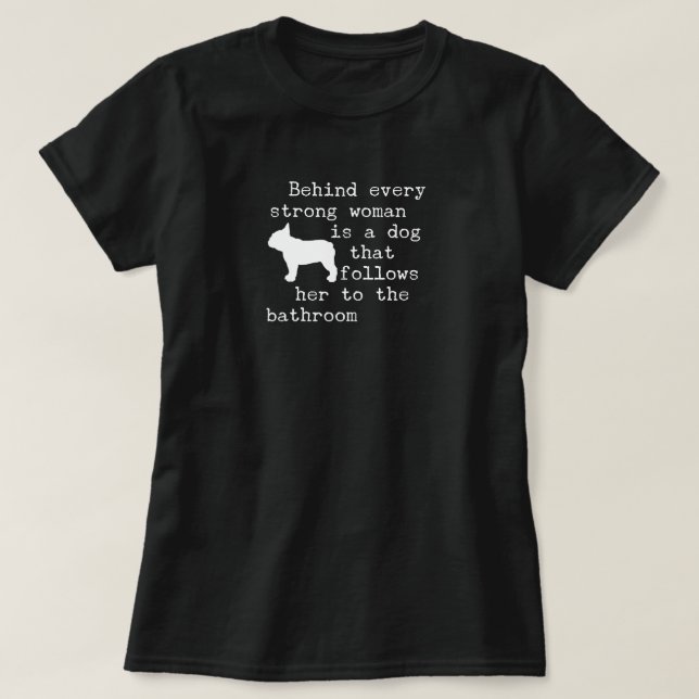 Dog Humor Quote - Fransk Bulldog T Shirt (Design framsida)