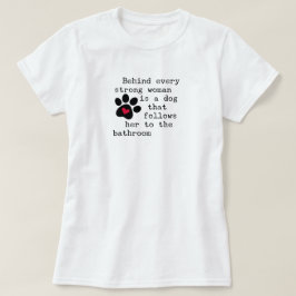 Dog Humor Quote - Hund Tass T Shirt