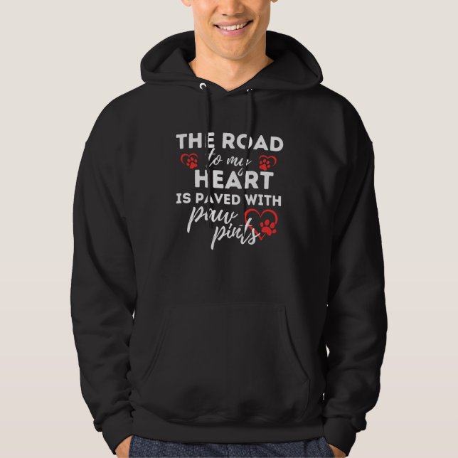 Dog Idea The Road to my Heart is Paved with Paw Pr Hoodie (Framsida)