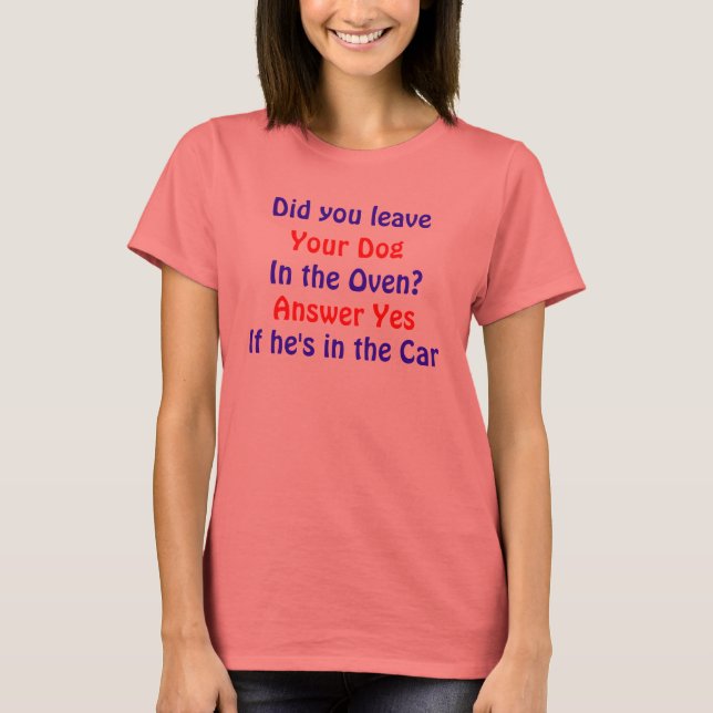 Dog In The Oven T-shirt (Framsida)