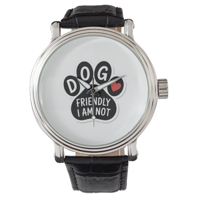 Dog Is Friendly I Am Not Armbandsur (Framsida)