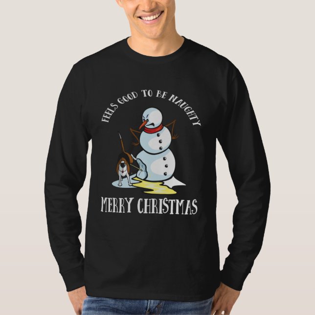 Dog   It Feels Good To Be Naughty Snowman T Shirt (Framsida)