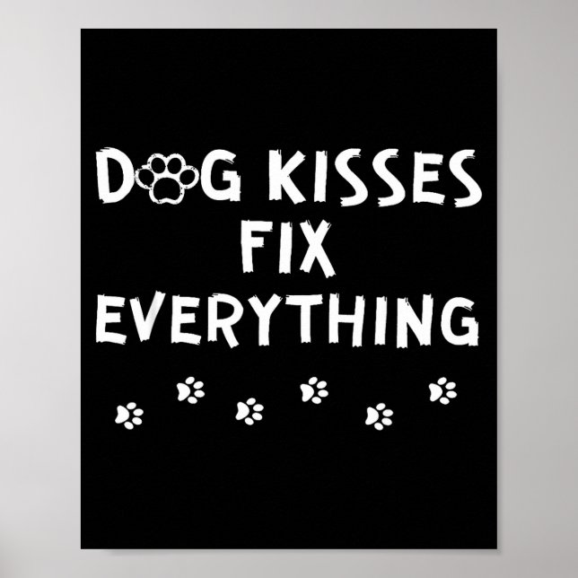 Dog Kisses Fix Everything  Poster (Framsidan)