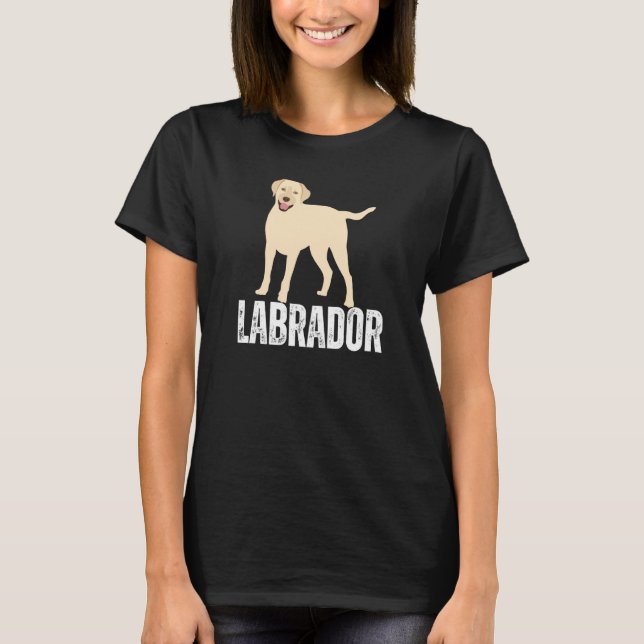 Dog Labrador Retriever For Women's Lab Dog Men's   T Shirt (Framsida)