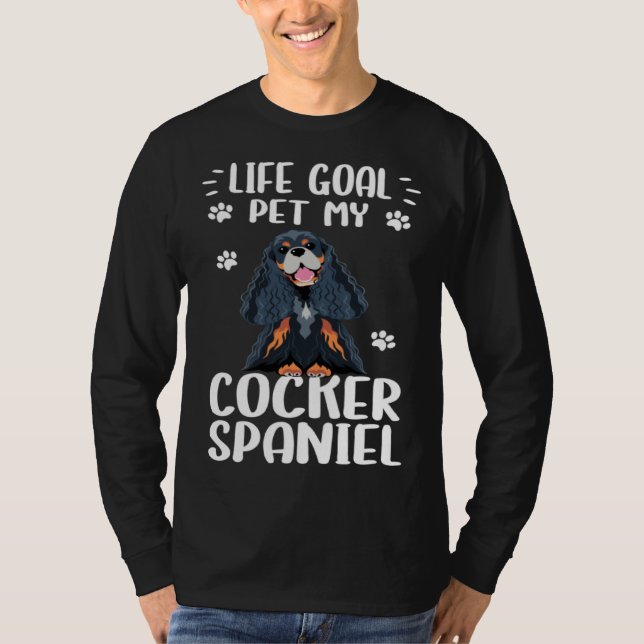 Dog  Life Goal Pet My Cocker Spaniel Dog T Shirt (Framsida)