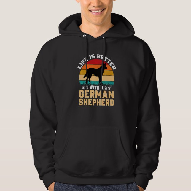Dog lover gifts - life is better with German Sheph Hoodie (Framsida)
