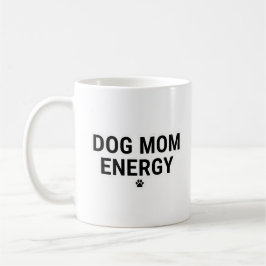 Dog Mom Energy Mug Kaffemugg