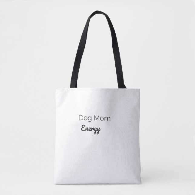 Dog Mom Energy Totebag | Söt Hundälskare Väska (Framsida)