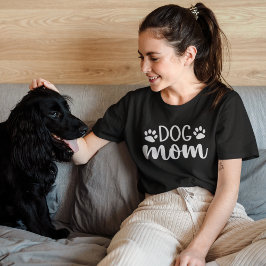 Dog Mom Gift for Dog Lover T Shirt