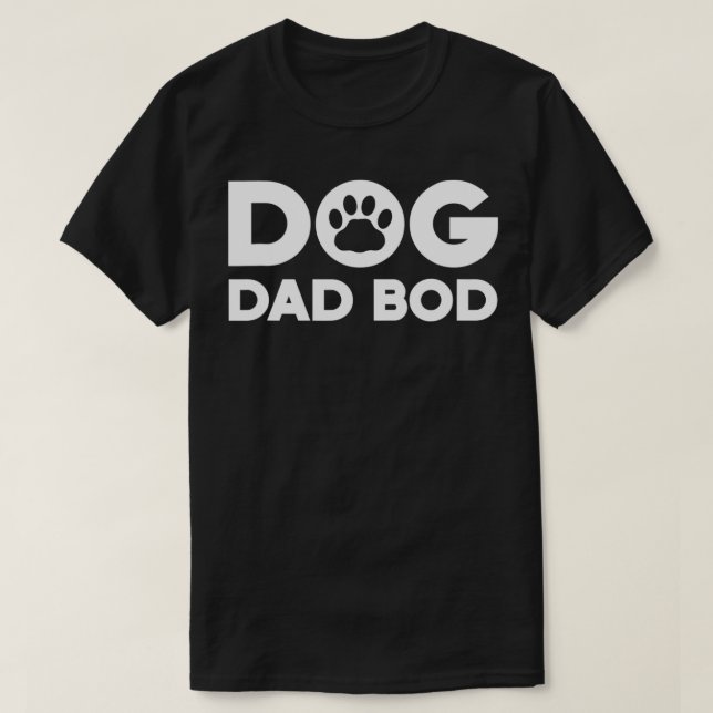 Dog Owner For Men Dog Dad Bod  T Shirt (Design framsida)