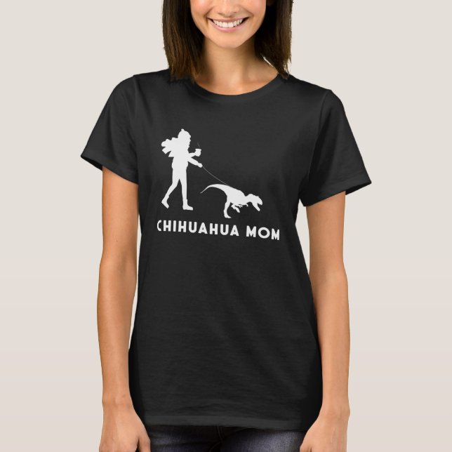 Dog Owner Quote Mother of a Chihuahua Mom T Shirt (Framsida)
