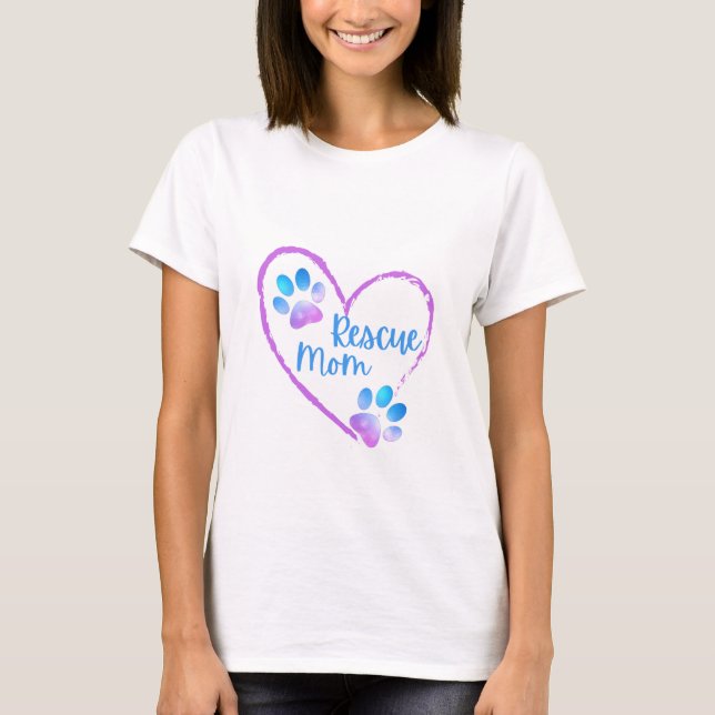 Dog Rescue Mom T-Shirt (Framsida)