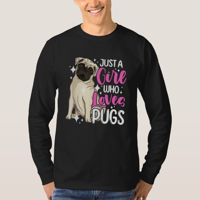 Dog  Short Muzzled Dog Just a Girl Who Loves Pugs T Shirt (Framsida)