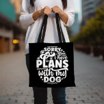 Dog Tote Bag, Funny Dog Lover Tote Bag Tygkasse<br><div class="desc">"Förlåt att jag har planer med min Hund" i väskan är perfekt för hundälskare som vill göra en påstående. Det är en snyggt och ett praktiskt tillbehör för att bära med sig dina saker samtidigt som du visar kärlek för din hårig vän. Den här väskan är en underbar gåva till...</div>