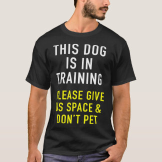 Dog Trainer & Reactive Dog In Training Design For  T Shirt