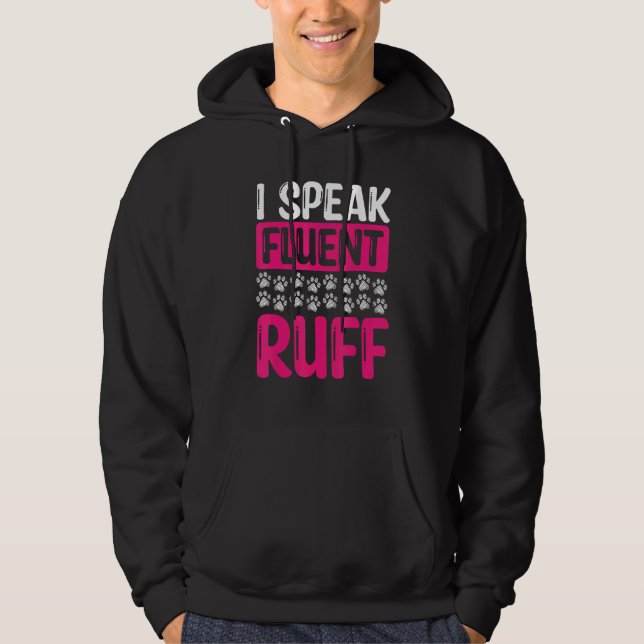 Dog Walker I speak fluent ruff Professional Dog Si Hoodie (Framsida)
