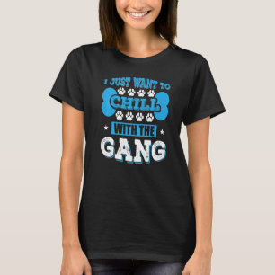 Dog Walker Sitter Sitta tränare Chill med G T Shirt
