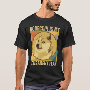 Dogecoin är min Pension-plan, Crypto Dogecoin HO T Shirt