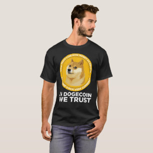 Dogecoin in Doge Coin, vi litar på T Shirt