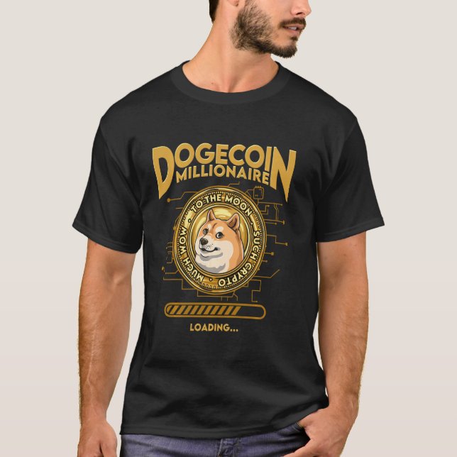 Dogecoin Millionaire Funny Dogecoin Crypto Co T Shirt (Framsida)