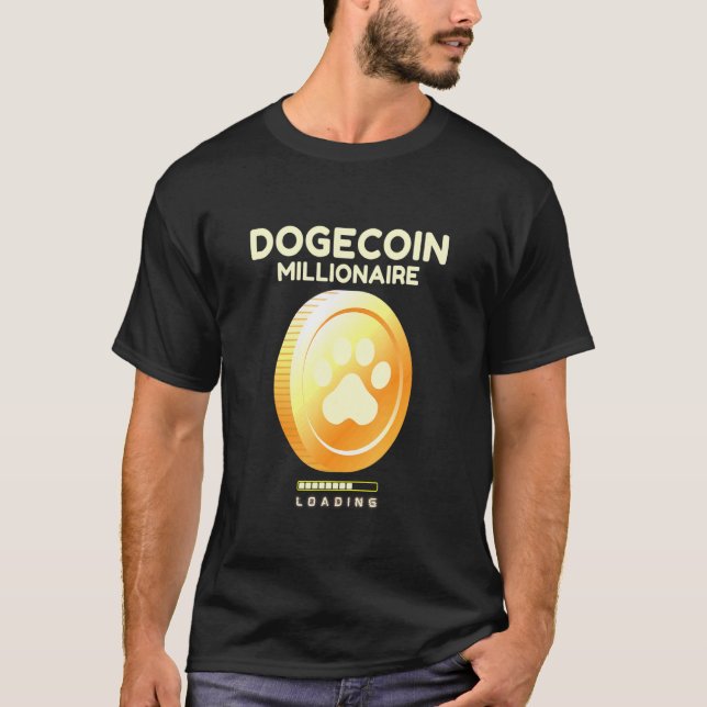 Dogecoin Millionaire Loading Crypto Cryptocurrenc T Shirt (Framsida)