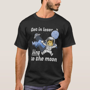 Dogecoin till Måne Doge Hodl kommer in i Loser Cry T Shirt