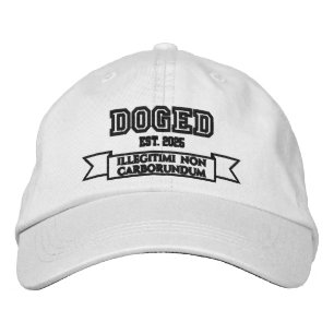 DOGED Illegitimi non carborundum Broderad Keps