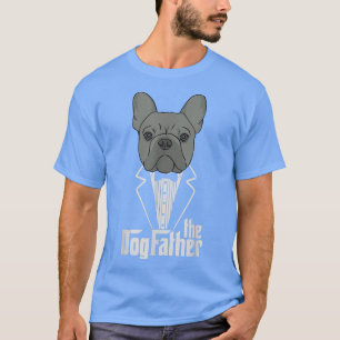 Dogfather Fransk Bulldog Pappa Frenchie Pappa Gi T Shirt
