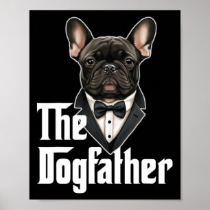 Dogfather Fransk Bulldog Pappa Frenchie Pappa Hund Poster