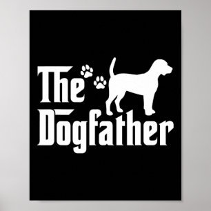 Dogfather Tee Fars dag Gift Pappa Hund älskare B Poster