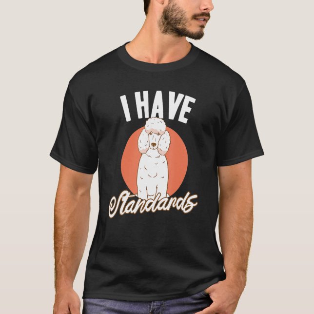 Doggie Pet Dog Owner Dog Lover Funny Standard Pood T Shirt (Framsida)