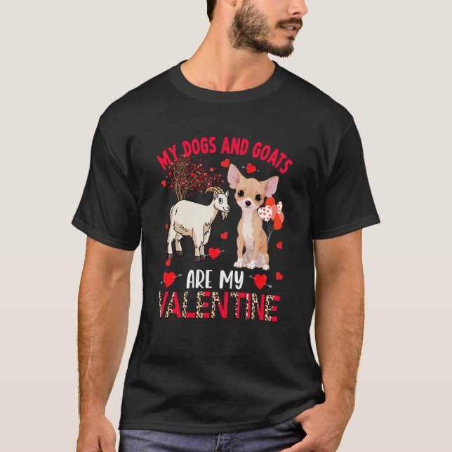 Dogs And Goats Are My Valentine Chihuahua With Goa T Shirt (Framsida)