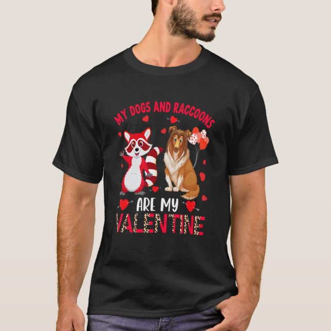 Dogs And Raccoons Are My Valentine Sheltie With Ra T Shirt (Framsida)