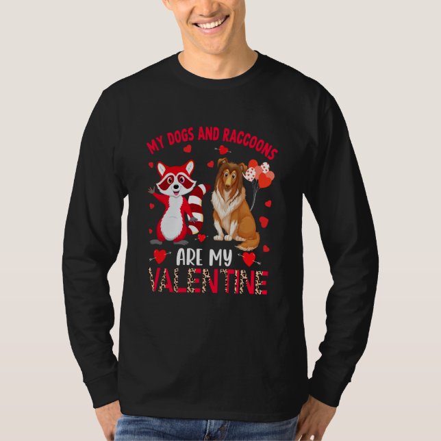 Dogs And Raccoons Are My Valentine Sheltie With Ra T Shirt (Framsida)