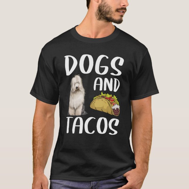 Dogs And Tacos Old English Sheepdog Mexican Food T Shirt (Framsida)