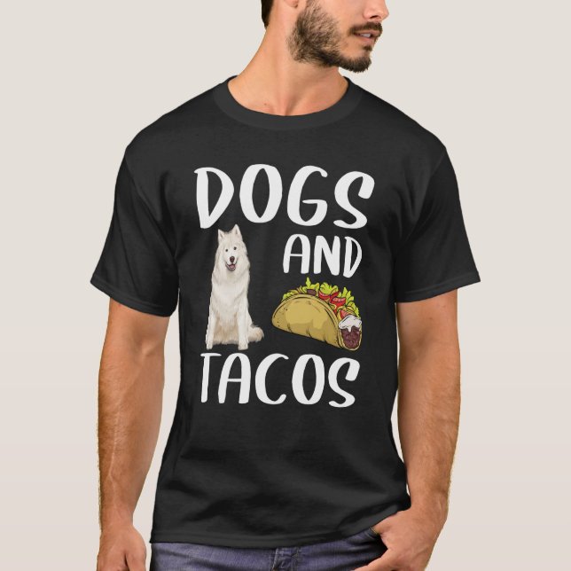 Dogs And Tacos Samoyed Mexican Food T Shirt (Framsida)