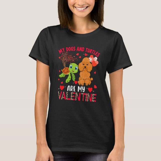 Dogs And Turtles Are My Valentine Poodle With Turt T Shirt (Framsida)