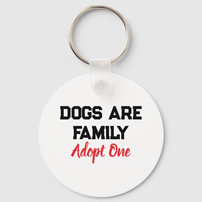 Dogs Are Family Adopt One quote Nyckelring (Framsida)