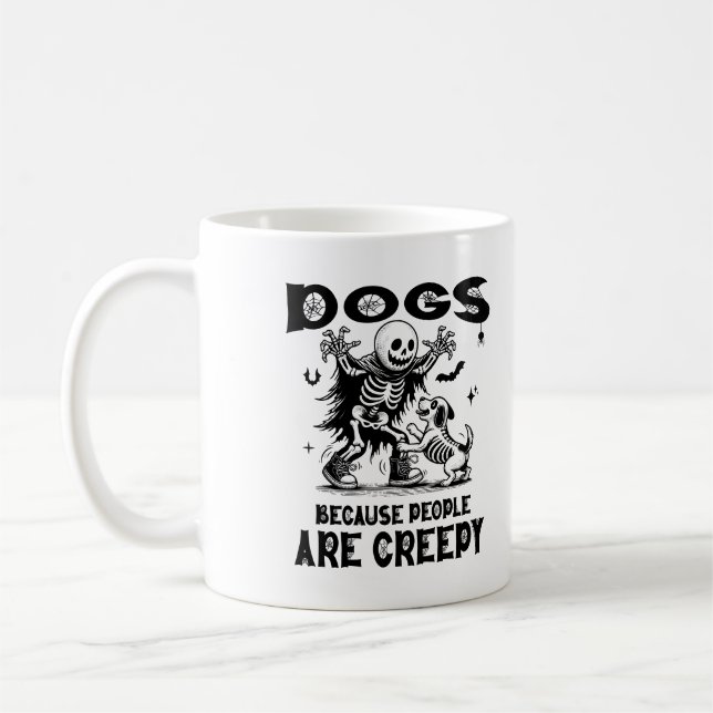 Dogs Because People Are Creepy Pet Spooky Season Kaffemugg (Vänster)
