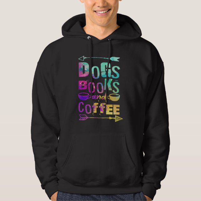 Dogs Books And Coffee  Coffee Drinker Book Nerds   Hoodie (Framsida)
