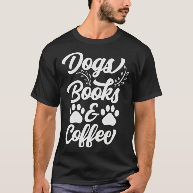 Dogs Books and Coffee  Dogs Books and Coffee Men W T Shirt (Framsida)