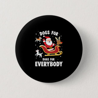 Dogs For Everybody Santa Funny Christmas Xmas (1) Knapp