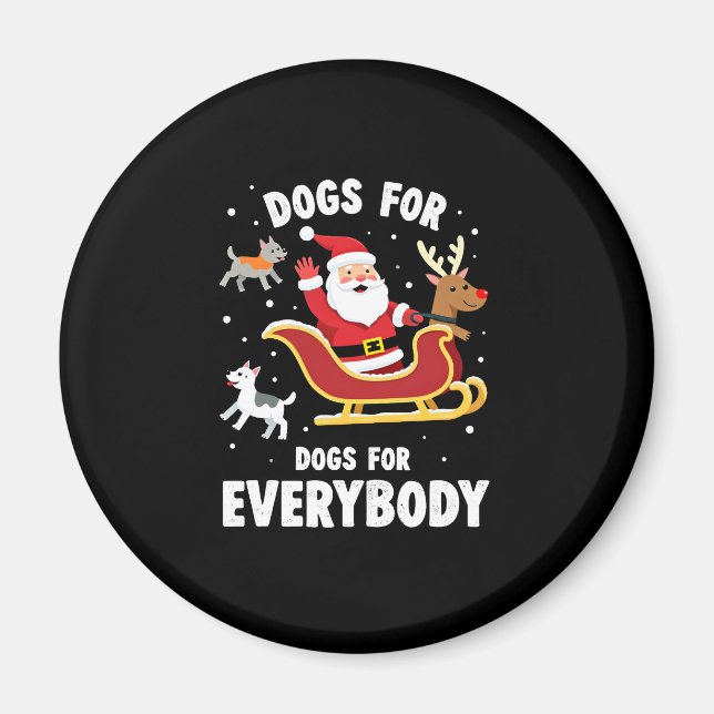 Dogs For Everybody Santa Funny Christmas Xmas (1) Magnet (Framsidan)